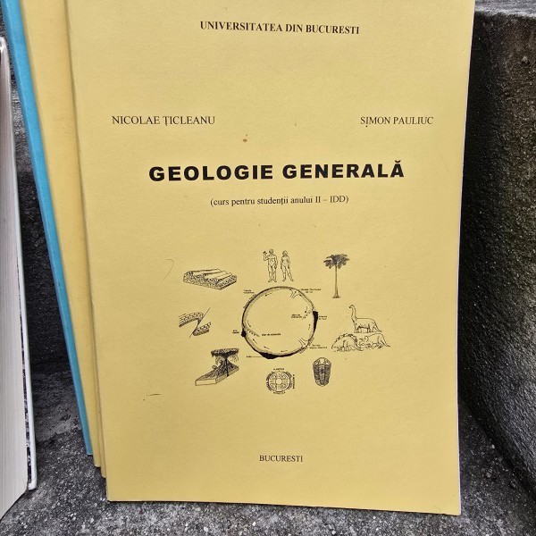 Geologie generala, curs pentru studentii anului II-IDD - Nicolae Ticleanu, Simon Pauliuc