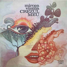 Disc vinil, LP. CREZUL MEU-MIRCEA VINTILA