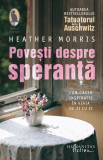 Cumpara ieftin Povesti despre speranta | Heather Morris, 2021, Humanitas