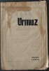 URMUZ (IULIE 1970 / BIBLIOTECA REVISTEI ARGES NR. 8 / numarul reia continutul editiei alcatuite de SASA PANA in 1930) [exemplar patat cu ceai]