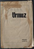 URMUZ (IULIE 1970 / BIBLIOTECA REVISTEI ARGES NR. 9 / numarul reia continutul editiei alcatuite de SASA PANA in 1930) [exemplar patat cu ceai]