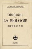 Origines de la biologie Hippocrate / Antoine Dobrovici 1939