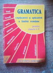 Gramatica explicativa si aplicativa a limbii romane pentru clasele I-V foto