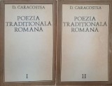 Poezia traditionala romana (2 volume) - D. Caracostea