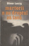 Martorii n-au dreptul sa taca - Oliver Lustig