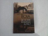 DE CE ESTE ROMANIA ALTFEL? - LUCIAN BOIA