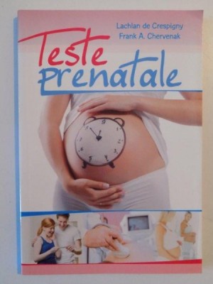 TESTE PRENATALE de LACHLAN DE CRESPIGNY , FRANK A. CHERVENAK , 2009 foto