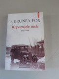 Reportajele mele 1927-1938 - F. Brunea-Fox, Polirom