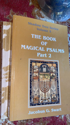 THE BOOK OF MAGICAL PSALMS,JACOBUS G.SWART/2 VOL./445+476 pagini foto
