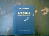 Mecanica vectoriala si analitica - Ioan I. Placinteanu