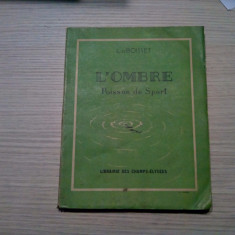 L`OMBRE POISSON DE SPORT - L. De Boisset -1941, 142 p.; JEAN BERNARD (gravura)