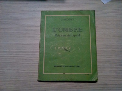 L`OMBRE POISSON DE SPORT - L. De Boisset -1941, 142 p.; JEAN BERNARD (gravura) foto