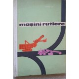 MASINI RUTIERE. MANUAL PENTRU SCOLILE TEHNICE-PETRE POPESCU-238646