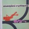 MASINI RUTIERE. MANUAL PENTRU SCOLILE TEHNICE-PETRE POPESCU-238646