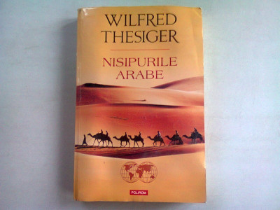 NISIPURILE ARABE - WILFRED THESIGER foto