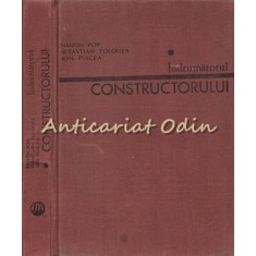 Indrumatorul Constructorului I - S. Pop, S. Tologea, I. Puicea