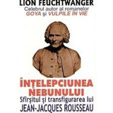 Lion Feuchtwanger - &Icirc;nțelepciunea nebunului