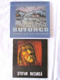 "STEFAN BUTURCA. Viata ca un portret", Valentin Ciuca, 2004. Text bilingv romana-engleza, album nou + Catalog Galeria Eforie 1985