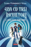 Calea celor patru forțe. Ușa cu trei &icirc;ncuietori (Vol. 2) - Paperback brosat - Sonia Fern&aacute;ndez-Vidal - Polirom