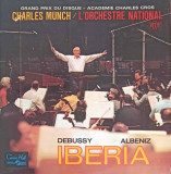 Disc vinil, LP. IBERIA-Charles Munch, The French National Radio Orchestra, Debussy, Albeniz, Clasica