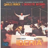 Disc vinil, LP. IBERIA-Charles Munch, The French National Radio Orchestra, Debussy, Albeniz-242516