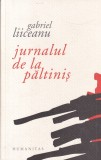 Gabriel Liiceanu - Jurnalul de la Paltinis. Un model paideic in cultura umanista