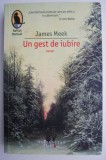 Carte Roman Un gest de iubire James Meek dragoste literatura moderna stare buna anticariat buna