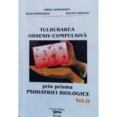 Tulburarea Obsesiv - Compulsiva Prin Prisma Psihiatriei Biolo - Virgil Simionescu , J120
