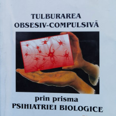 Tulburarea Obsesiv - Compulsiva Prin Prisma Psihiatriei Biolo - Virgil Simionescu ,559782