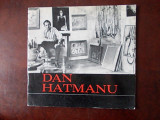 Cumpara ieftin DAN HATMANU - CATALOG EXPOZITIE - PICTURA - 1976, r5e