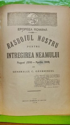 F30-I-Gen. C. Gavanescu-Razboiul nostru pt. reintregirea neamului 1916-1918. foto