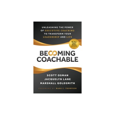 Becoming Coachable: Unleashing the Power of Executive Coaching to Transform Your Leadership and Life foto