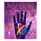 Palm reading: a little guide to life's secrets