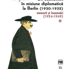 Un economist în misiune diplomatică la Berlin (1930-1932). Memorii și însemnări (2 Volume) - Paperback - Gheorghe Tașcă - Vremea