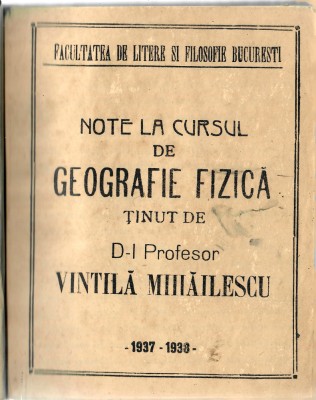 Vintila Mihailescu, Geografie Fizica - note de curs[1937-1938] foto