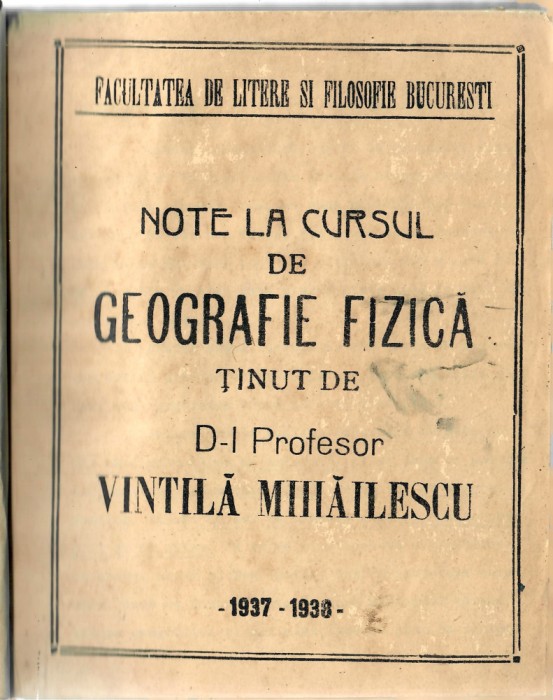 Vintila Mihailescu, Geografie Fizica - note de curs[1937-1938]