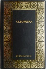 Cleopatra. Viata si epoca sa ? Arthur Weigall foto