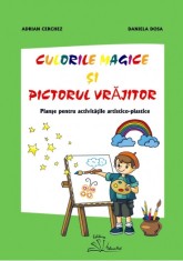 CULORILE MAGICE SI PICTORUL VRAJITOR foto
