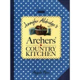 Jennifer Aldrige&#039;s Archers Country Kitchen Cookbook