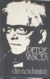 DIN NOU LUMINA. EVOCARI, MARTURISIRI-PETRE VANCEA-249667