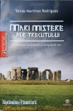 MARI MISTERE ALE TRECUTULUI. CIVILIZATII STRAVECHI SI ENIGMELE LOR-TOMAS MARTINEZ RODRIGUEZ-350969
