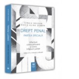 Drept penal. Partea speciala. Infractiuni contra persoanei si contra infaptuirii justitiei. Editia a III-a, revazuta si adaugita - Sergiu Bogdan, Dori