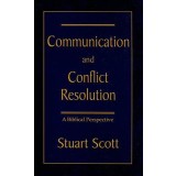 Communication and Conflict Resolution: A Biblical Perspective