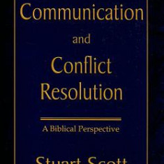 Communication and Conflict Resolution: A Biblical Perspective