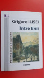 Intre linii- Grigore Ilisei