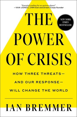 The Power of Crisis: How Three Threats - And Our Response - Will Change the World foto