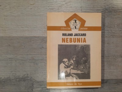 Nebunia de Roland Jaccard foto
