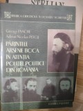 PARINTELE ARSENIE BOCA IN ATENTIA POLITITI POLITICE DIN ROMANIA, 2009, Alta editura