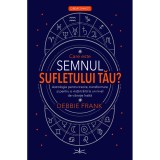 Care este semnul sufletului tau? - Debbie Frank