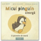 Micul pinguin alearga - Joelle Tourlonias, Peter Maffay, Hendrikje Balsmeyer